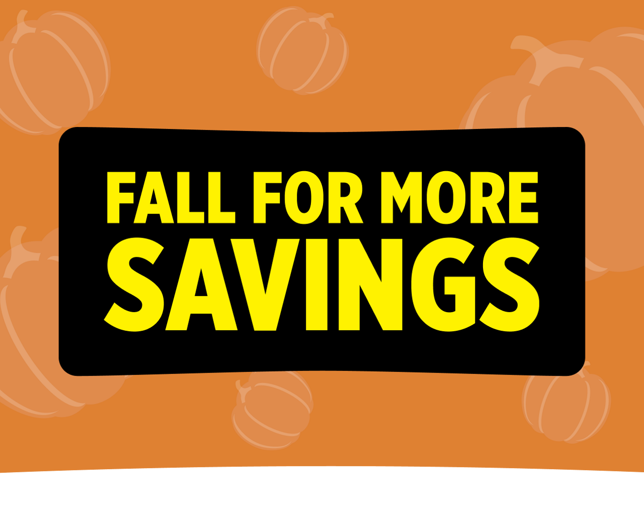 Fall for more savings