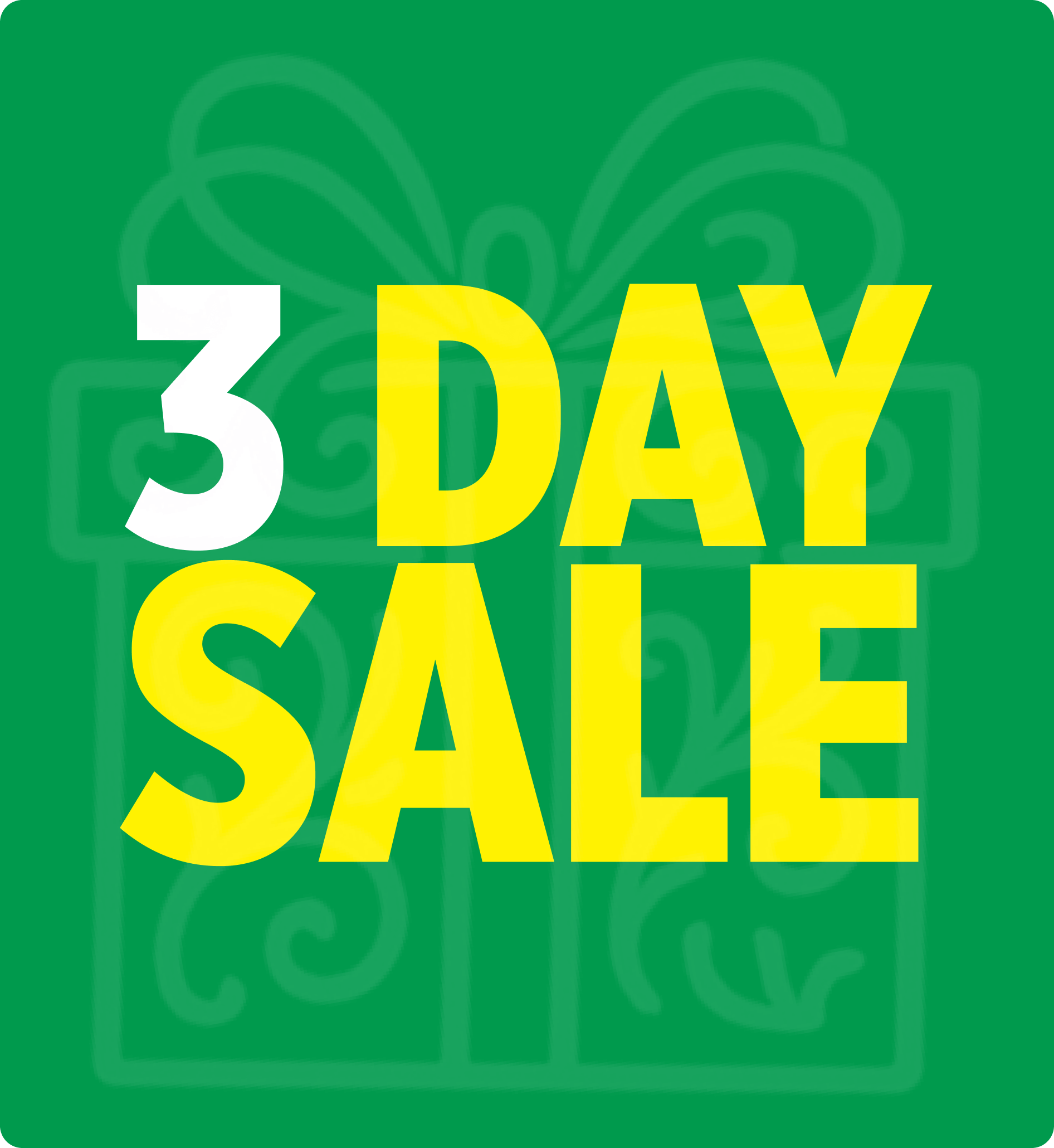 3 Day Sale 11/6 - 11/8