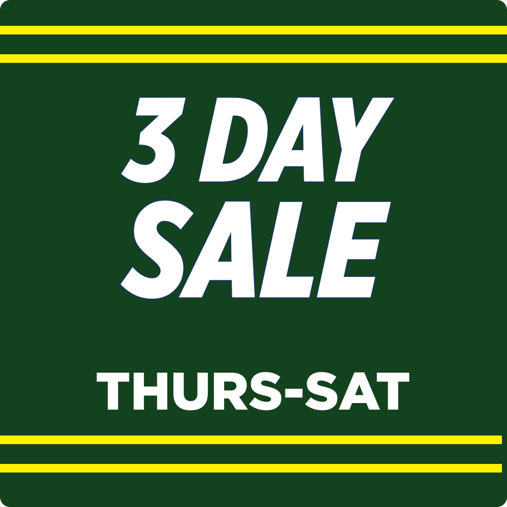 3 Day Sale — Thurs-Sat