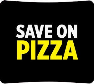 Save on Pizza